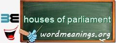 WordMeaning blackboard for houses of parliament